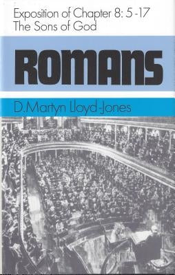 Romans 8:5-8:17: The Sons of G by Lloyd-Jones, Martyn