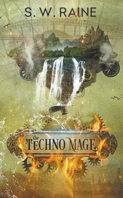 The Techno Mage by Raine, S. W.