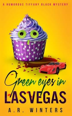Green Eyes in Las Vegas by Winters, A. R.