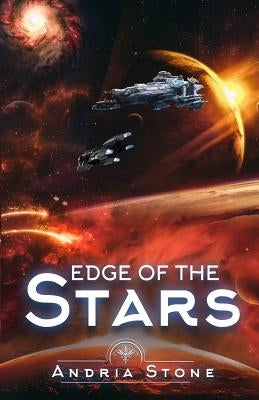 Edge Of The Stars: A Techno Thriller Science Fiction Novel by Stone, Andria