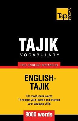 Tajik vocabulary for English speakers - 9000 words by Taranov, Andrey