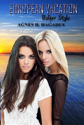 European Vacation: Walker Style by Hagadus, Agnes H.