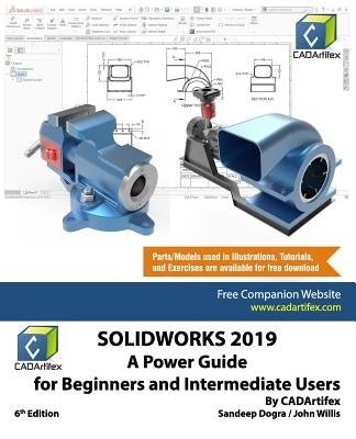 Solidworks 2019: A Power Guide for Beginners and Intermediate User by Willis, John