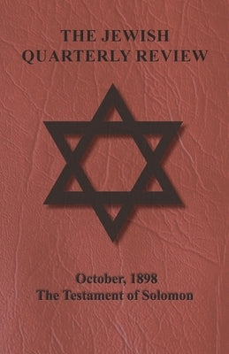 The Jewish Quarterly Review - October, 1898 - The Testament of Solomon by Anon