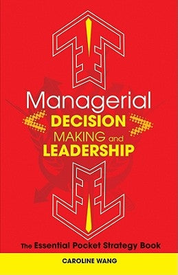 Managerial Decision Making Lea by Wang, Caroline