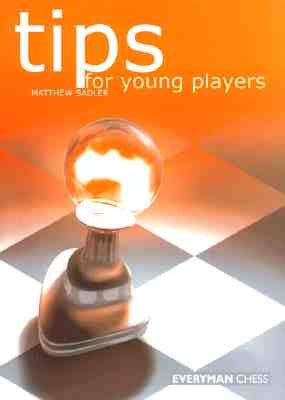 Tips for Young Players by Sadler, Matthew