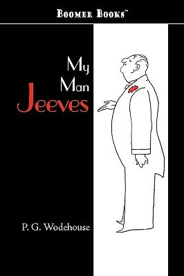 My Man Jeeves by Wodehouse, P. G.