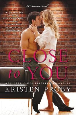 Close to You: A Fusion Novel by Proby, Kristen