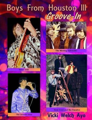 Boys From Houston III: Groove-In by Ayo, Vicki Welch