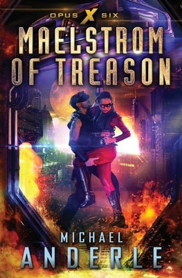 Maelstrom of Treason by Anderle, Michael