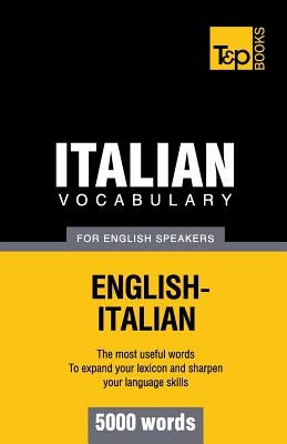Italian vocabulary for English speakers - 5000 words by Taranov, Andrey