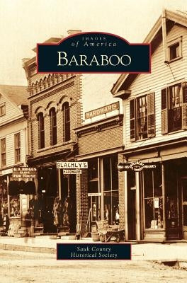 Baraboo by Sauk County Historical Society