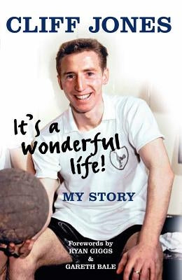 Cliff Jones: It's a Wonderful Life by Jones, Cliff