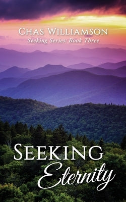 Seeking Eternity by Williamson, Chas