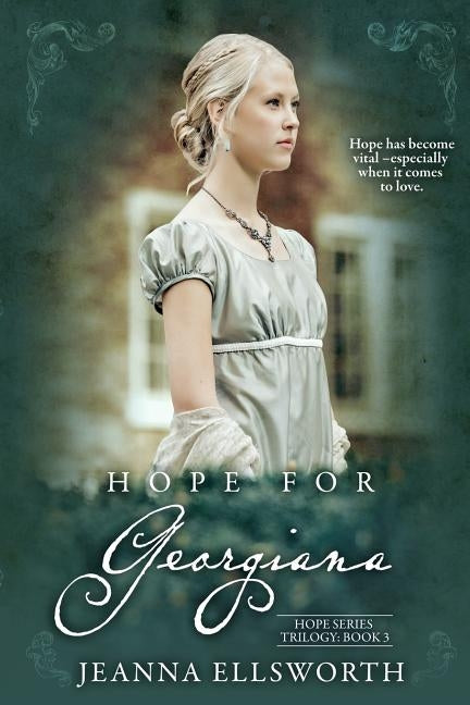 Hope for Georgiana by Ellsworth, Jeanna