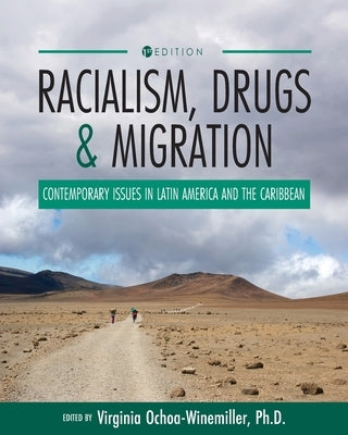 Racialism, Drugs, and Migration: Contemporary Issues in Latin America and the Caribbean by Ochoa-Winemiller, Virginia