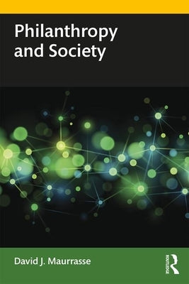 Philanthropy and Society by Maurrasse, David J.