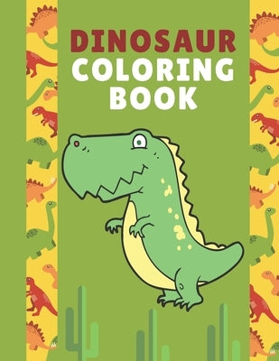 dinosaur coloring book for kids 3-8: Dinosaur Coloring Book for Kids - Ages 2-4, 4-8 - A Dinosaur Activity Book Adventure for Boys & Girls Coloring, a by Books, Dinosaur Coloring
