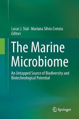 The Marine Microbiome: An Untapped Source of Biodiversity and Biotechnological Potential by Stal, Lucas J.