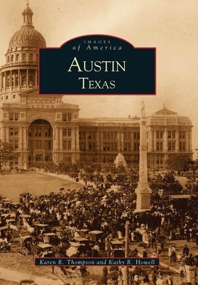 Austin, Texas by Thompson, Karen R.