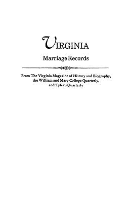 Virginia Marriage Records by Virginia Magazine of History and Biograp