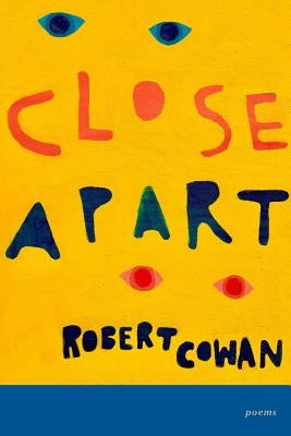 Close Apart by Cowan, Robert