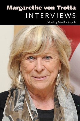 Margarethe Von Trotta: Interviews by Raesch, Monika