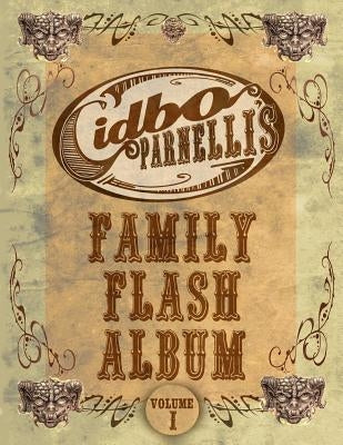 Cidbo Parnelli's Family Flash Album: Cidbo Parnelli's Family Flash Album by Edgington, Josch