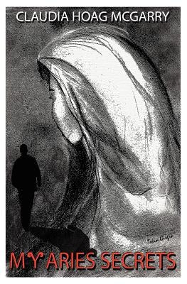 My Aries Secrets by McGarry, Claudia Hoag