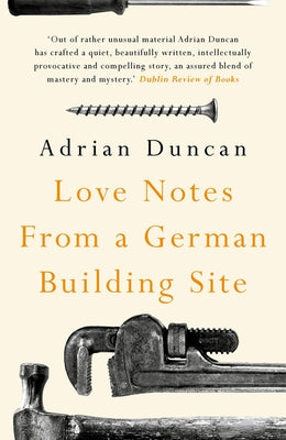 Love Notes from a German Building Site by Duncan, Adrian