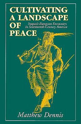 Cultivating a Landscape of Peace by Dennis, Matthew