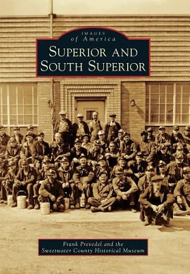 Superior and South Superior by Prevedel, Frank