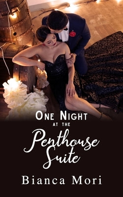 One Night At The Penthouse Suite by Mori, Bianca