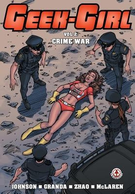 Geek-Girl: Crime War by Johnson, Sam