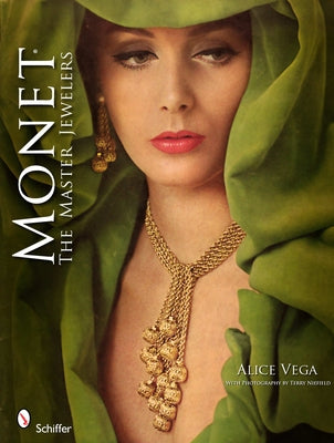 Monet: The Master Jewelers: The Master Jewelers by Vega, Alice
