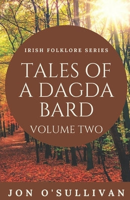 Tales of a Dagda Bard - Volume Two by Larkin, Trevor