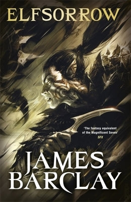 Elfsorrow: The Legends of the Raven 1 by Barclay, James