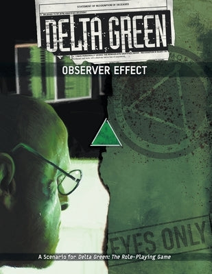 Delta Green: Observer Effect by Detwiller, Dennis