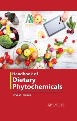 Handbook of Dietary Phytochemicals by Swami, Urvashi