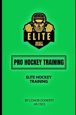 Pro Hockey Training by Doherty, Conor John