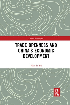 Trade Openness and China's Economic Development by Zhao, Xin
