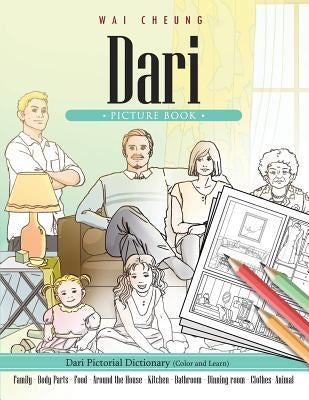 Dari Picture Book: Dari Pictorial Dictionary (Color and Learn) by Cheung, Wai