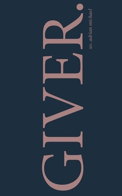 giver. by Michael, Adrian