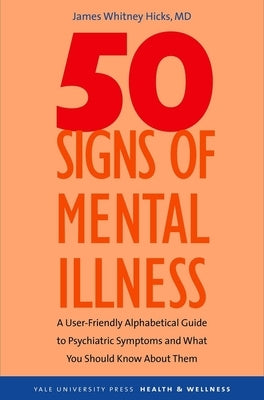 50 Signs of Mental Illness by Hicks, James Whitney