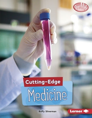 Cutting-Edge Medicine by Silverman, Buffy