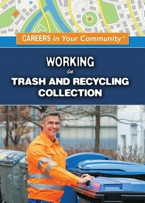 Working in Trash and Recycling Collection by Hand, Carol