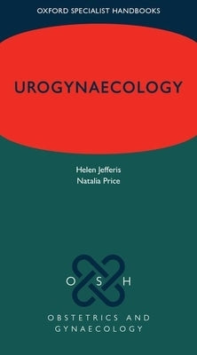 Urogynaecology by Jefferis, Helen