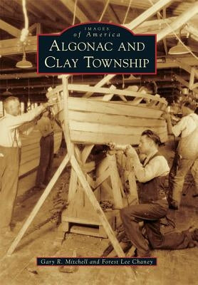 Algonac and Clay Township by Mitchell, Gary R.