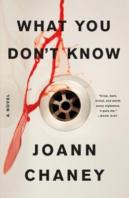 What You Don't Know by Chaney, Joann