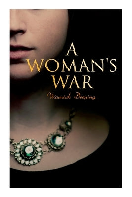 A Woman's War by Deeping, Warwick